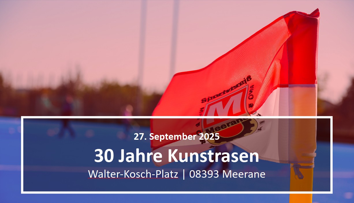 30 Jahre Kunstrasen in Meerane!